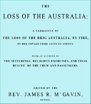 [Gutenberg 44480] • The Loss of the Australia / A narrative of the loss of the brig Australia by fire on her voyage from Leith to Sydney